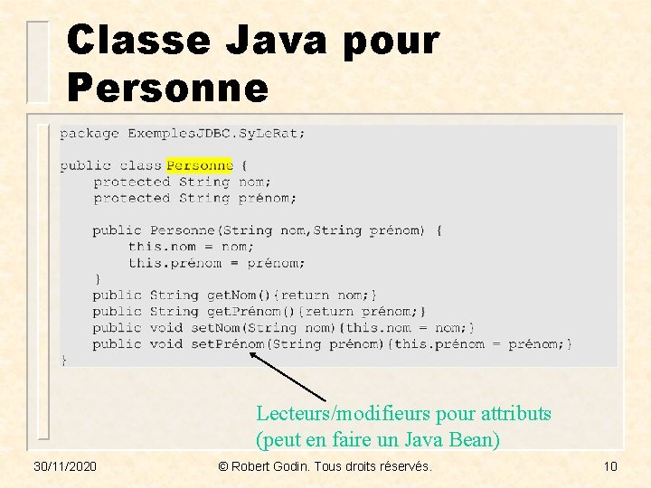 Classe Java pour Personne Lecteurs/modifieurs pour attributs (peut en faire un Java Bean) 30/11/2020