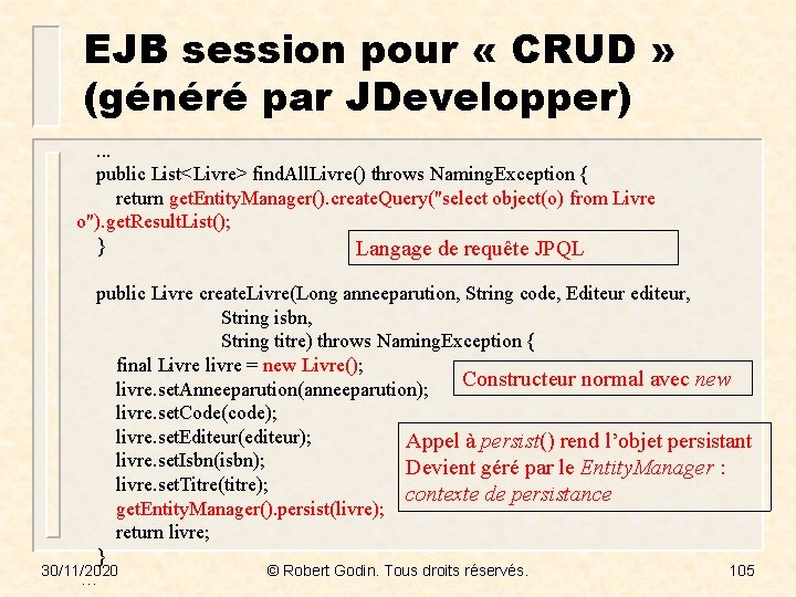  EJB session pour « CRUD » (généré par JDevelopper) . . . public
