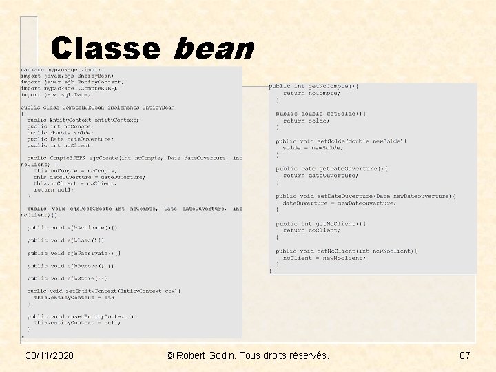 Classe bean 30/11/2020 © Robert Godin. Tous droits réservés. 87 