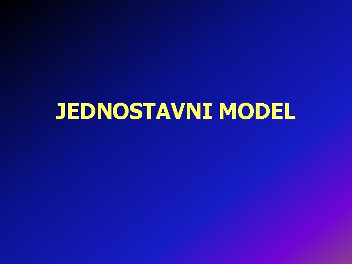 JEDNOSTAVNI MODEL 