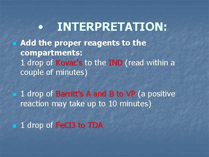  • n n n INTERPRETATION: Add the proper reagents to the compartments: 1