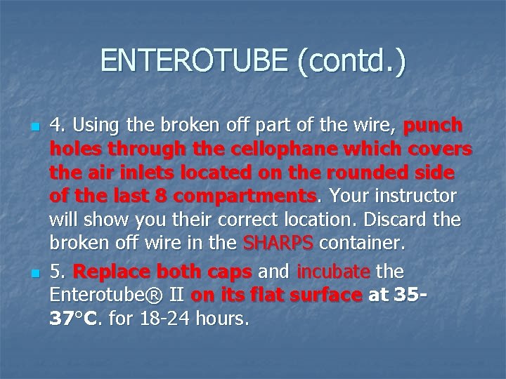 ENTEROTUBE (contd. ) n n 4. Using the broken off part of the wire, ENTEROTUBE (contd. ) n n 4. Using the broken off part of the wire,