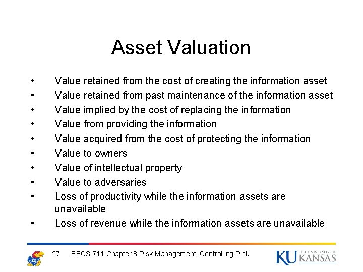 Asset Valuation • • • Value retained from the cost of creating the information