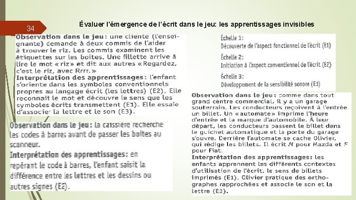 34 Évaluer l’émergence de l’écrit dans le jeu: les apprentissages invisibles 