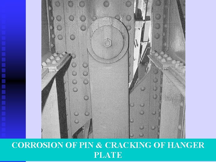CORROSION OF PIN & CRACKING OF HANGER PLATE 