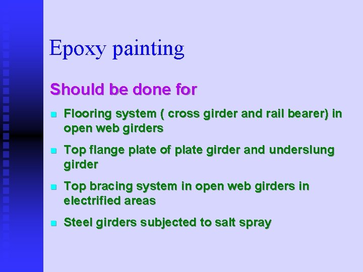 Epoxy painting Should be done for n Flooring system ( cross girder and rail