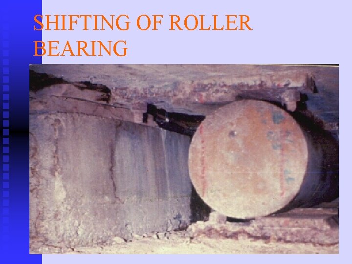 SHIFTING OF ROLLER BEARING 