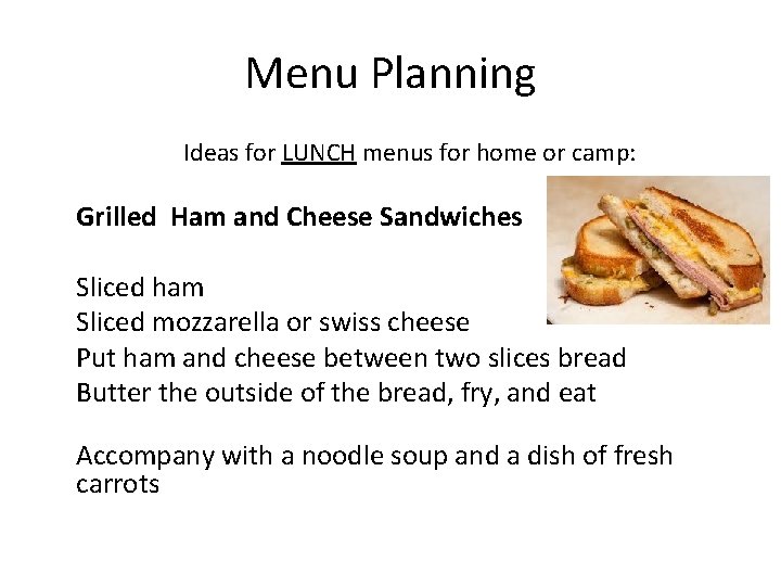 Menu Planning Ideas for LUNCH menus for home or camp: Grilled Ham and Cheese