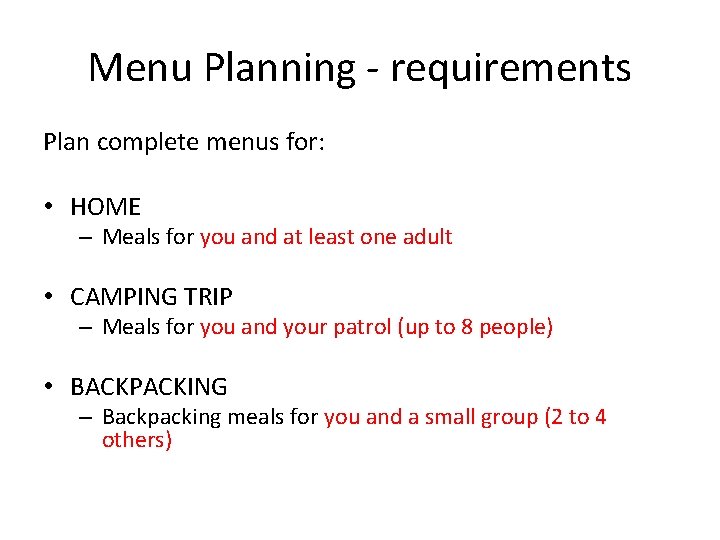 Menu Planning - requirements Plan complete menus for: • HOME – Meals for you