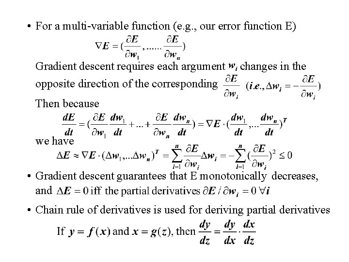  • For a multi-variable function (e. g. , our error function E) Gradient