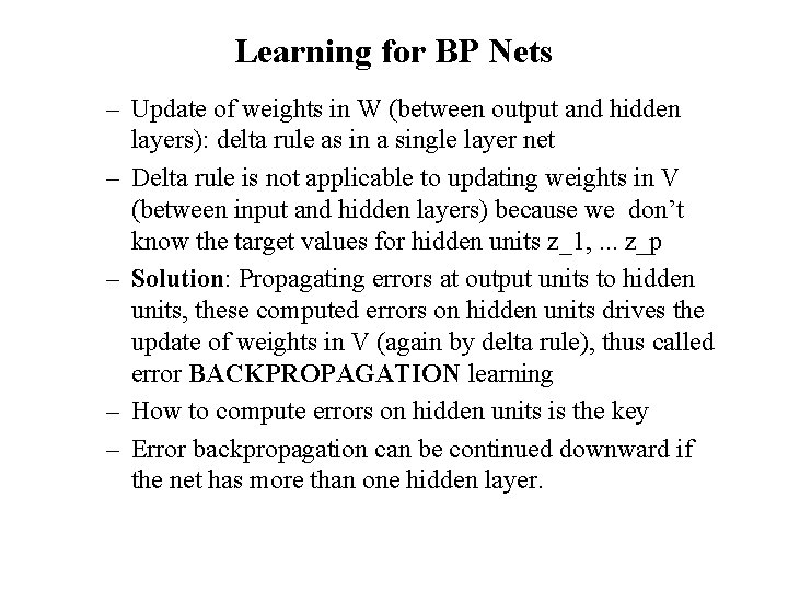 Learning for BP Nets – Update of weights in W (between output and hidden