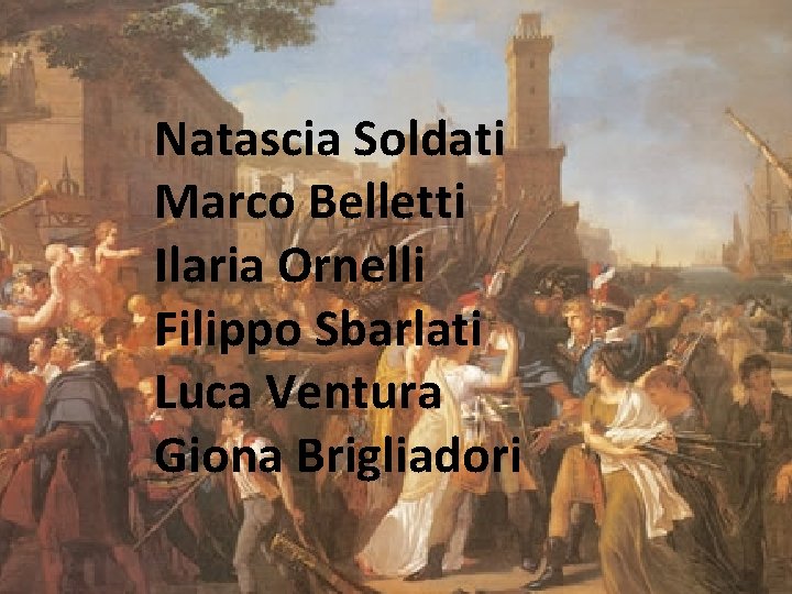 Natascia Soldati Marco Belletti Ilaria Ornelli Filippo Sbarlati Luca Ventura Giona Brigliadori 