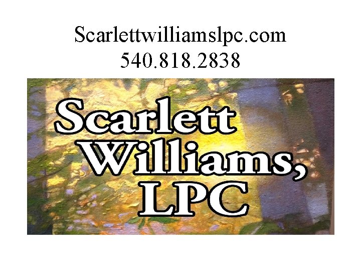 Scarlettwilliamslpc. com 540. 818. 2838 