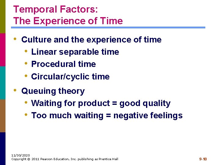 Temporal Factors: The Experience of Time • Culture and the experience of time •