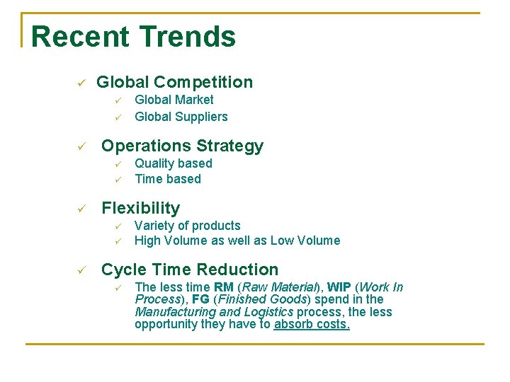 Recent Trends ü Global Competition ü ü ü Operations Strategy ü ü ü Quality