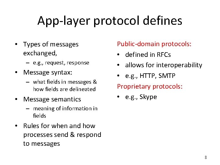 App-layer protocol defines • Types of messages exchanged, – e. g. , request, response