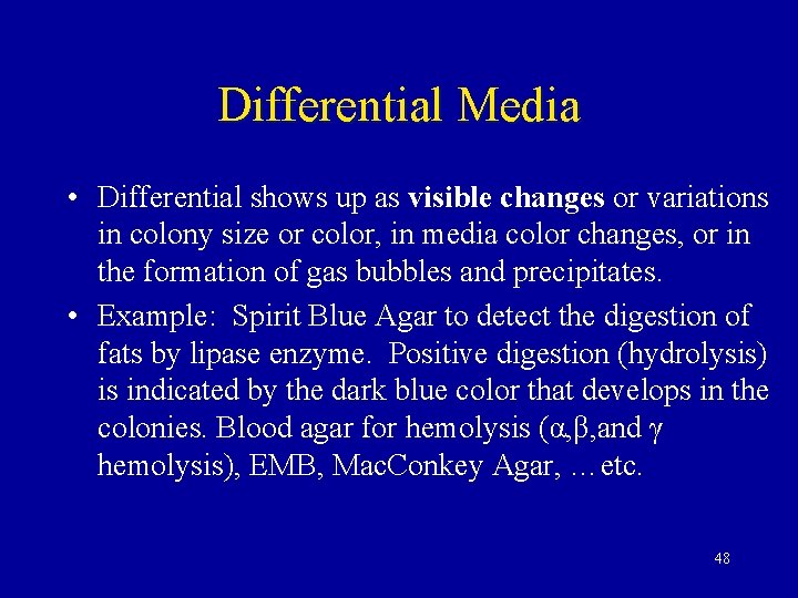 Differential Media • Differential shows up as visible changes or variations in colony size