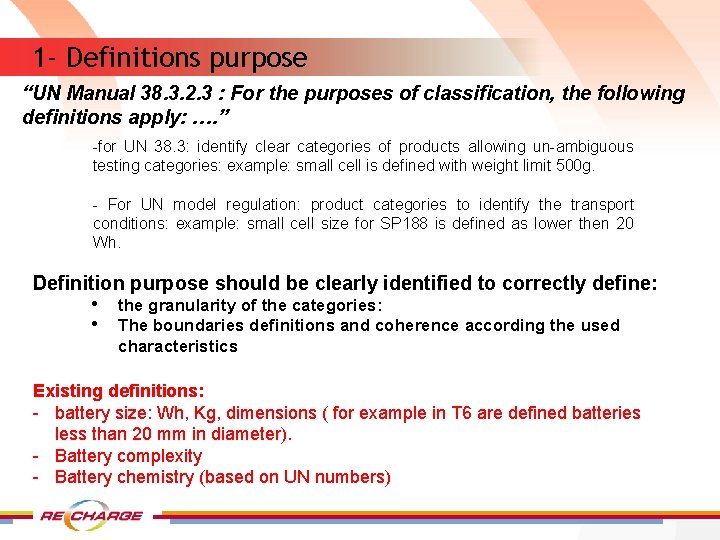 1 - Definitions purpose “UN Manual 38. 3. 2. 3 : For the purposes