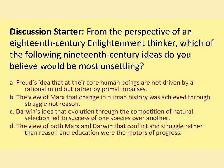 Discussion Starter: From the perspective of an eighteenth-century Enlightenment thinker, which of the following