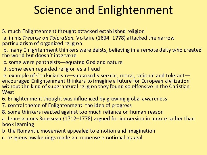 Science and Enlightenment 5. much Enlightenment thought attacked established religion a. in his Treatise