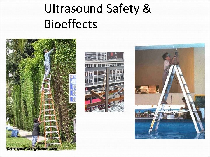 Ultrasound Safety & Bioeffects 