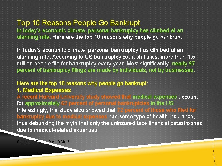 Top 10 Reasons People Go Bankrupt In today’s economic climate, personal bankruptcy has climbed