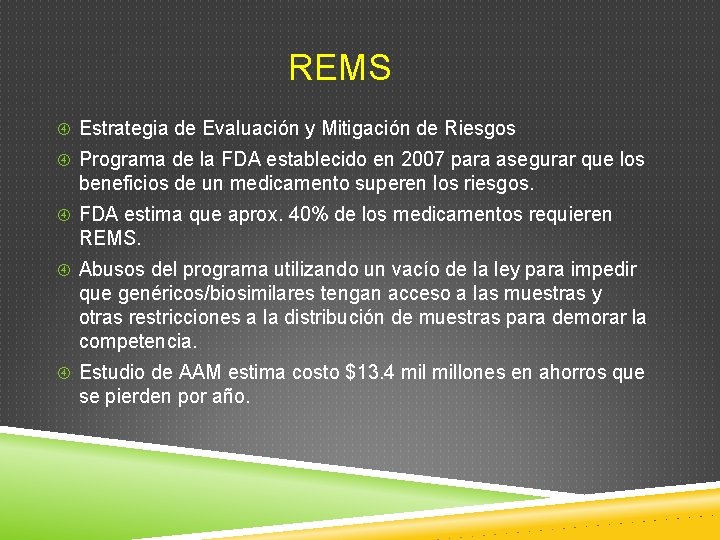 REMS Estrategia de Evaluación y Mitigación de Riesgos Programa de la FDA establecido en