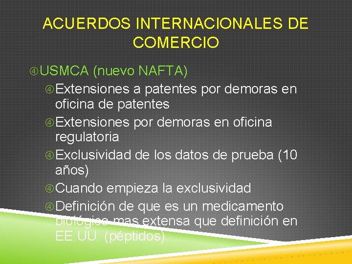 ACUERDOS INTERNACIONALES DE COMERCIO USMCA (nuevo NAFTA) Extensiones a patentes por demoras en oficina