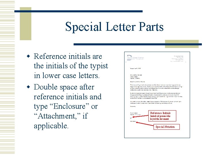 Special Letter Parts w Reference initials are the initials of the typist in lower