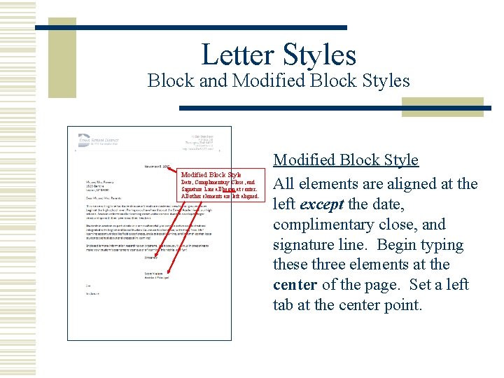 Letter Styles Block and Modified Block Styles Modified Block Style Date, Complimentary Close, and
