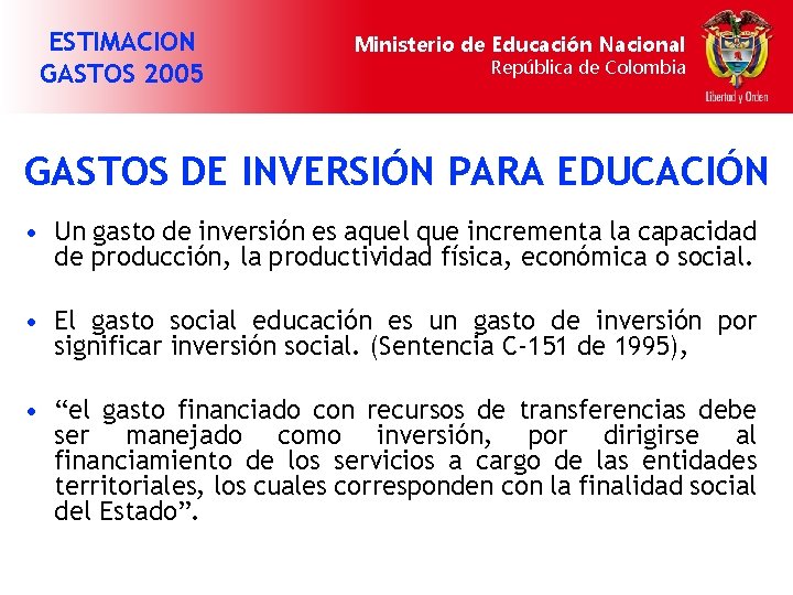 ESTIMACION GASTOS 2005 Ministerio de Educación Nacional República de Colombia GASTOS DE INVERSIÓN PARA