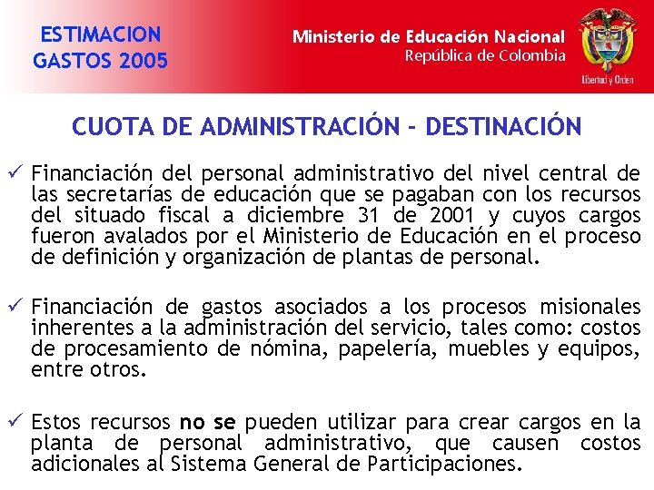 ESTIMACION GASTOS 2005 Ministerio de Educación Nacional República de Colombia CUOTA DE ADMINISTRACIÓN -