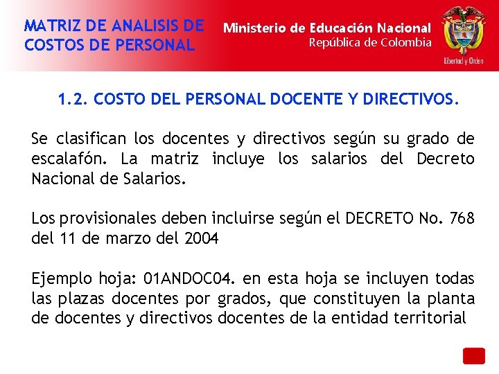 MATRIZ DE ANALISIS DE COSTOS DE PERSONAL Ministerio de Educación Nacional República de Colombia