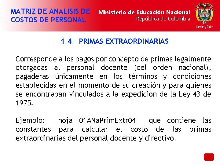 MATRIZ DE ANALISIS DE COSTOS DE PERSONAL Ministerio de Educación Nacional República de Colombia