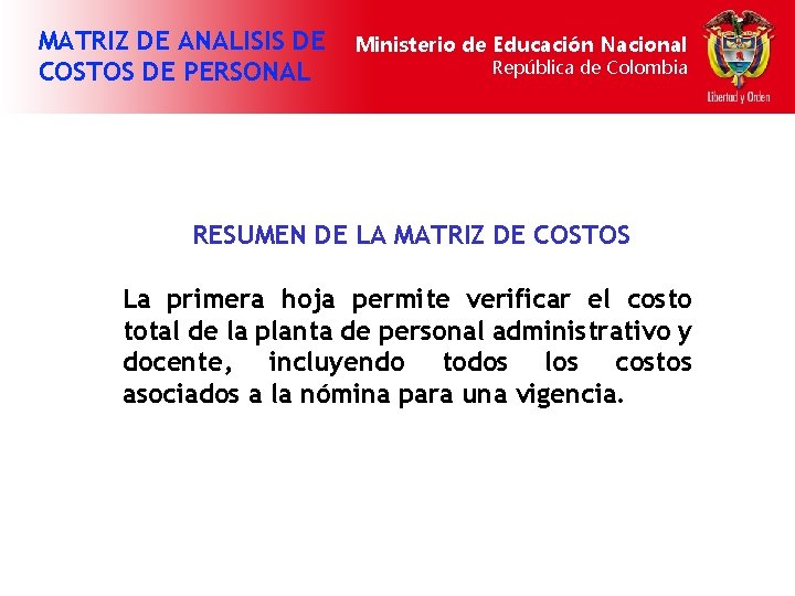 MATRIZ DE ANALISIS DE COSTOS DE PERSONAL Ministerio de Educación Nacional República de Colombia