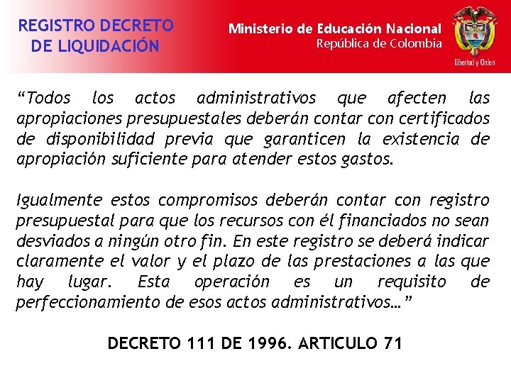 REGISTRO DECRETO DE LIQUIDACIÓN Ministerio de Educación Nacional República de Colombia “Todos los actos