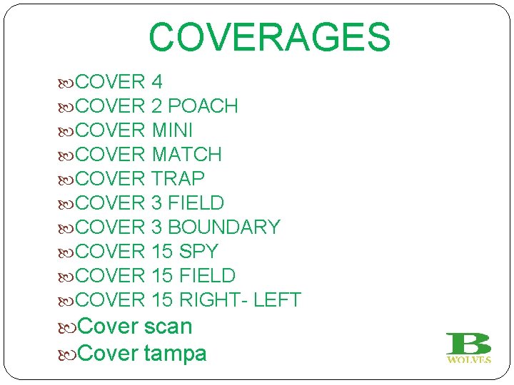 COVERAGES COVER COVER COVER 4 2 POACH MINI MATCH TRAP 3 FIELD 3 BOUNDARY