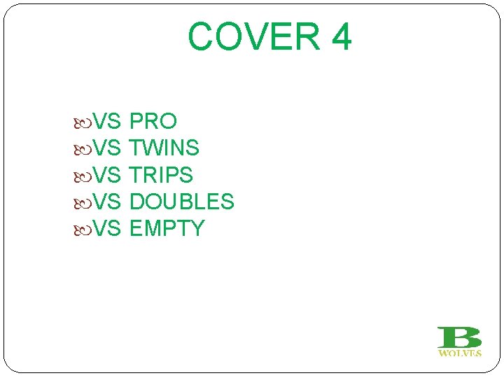 COVER 4 VS VS VS PRO TWINS TRIPS DOUBLES EMPTY 