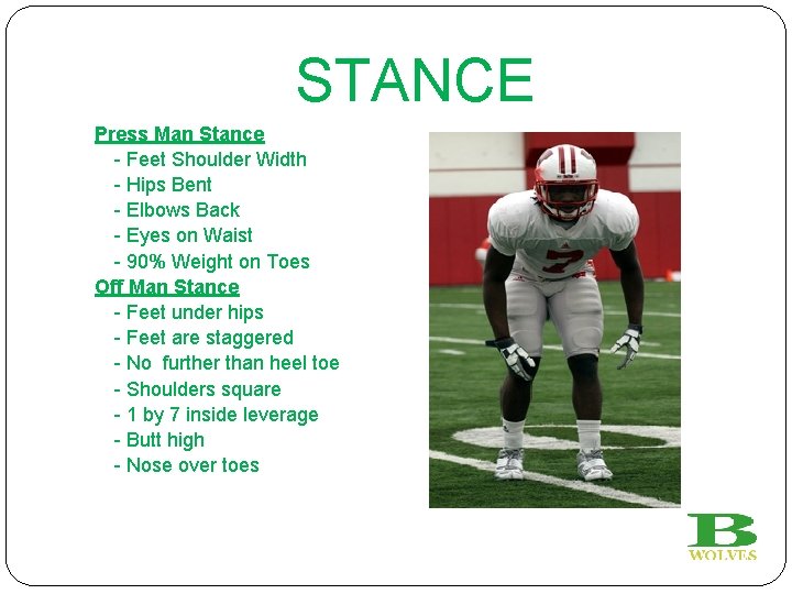 STANCE Press Man Stance - Feet Shoulder Width - Hips Bent - Elbows Back