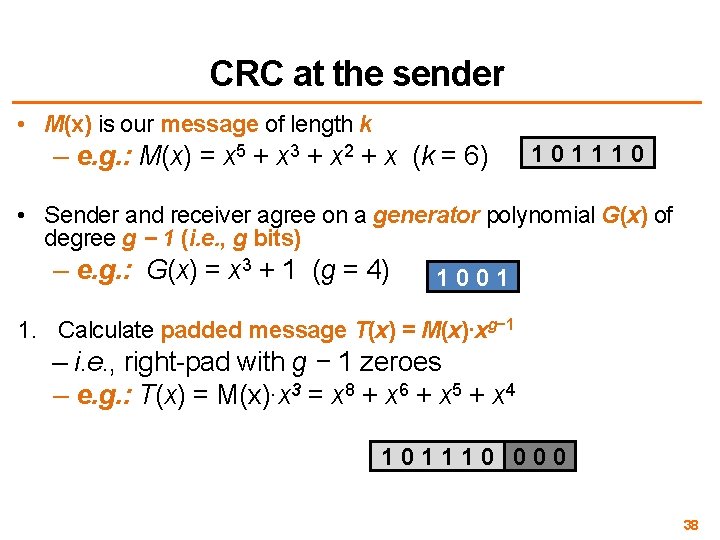 CRC at the sender • M(x) is our message of length k – e.