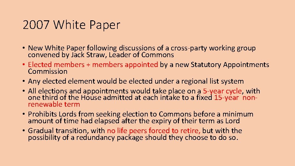 2007 White Paper • New White Paper following discussions of a cross-party working group