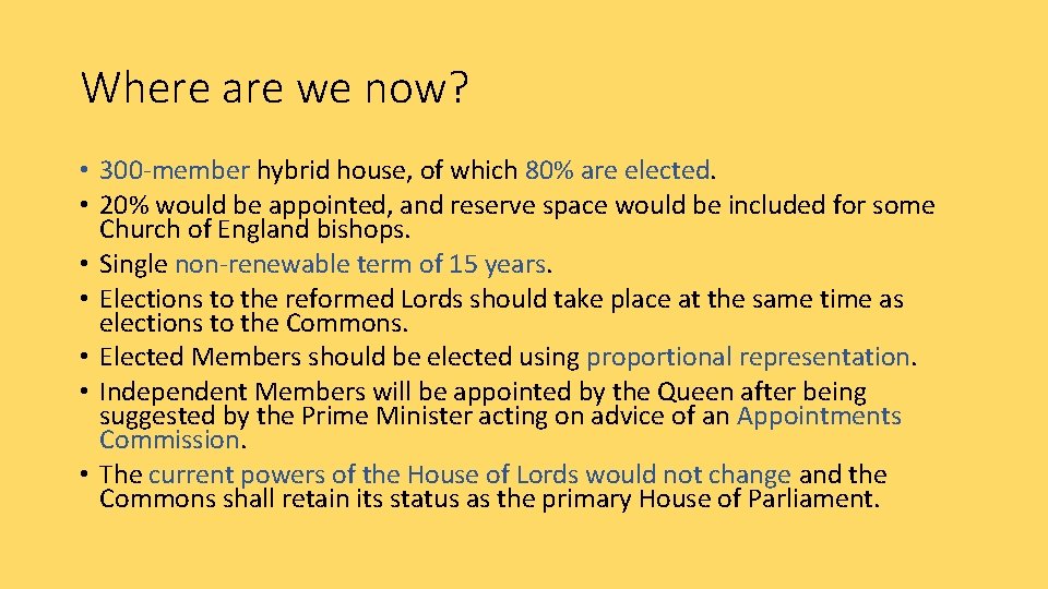 Where are we now? • 300 -member hybrid house, of which 80% are elected.