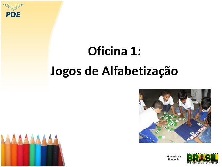 Oficina 1: Jogos de Alfabetização 