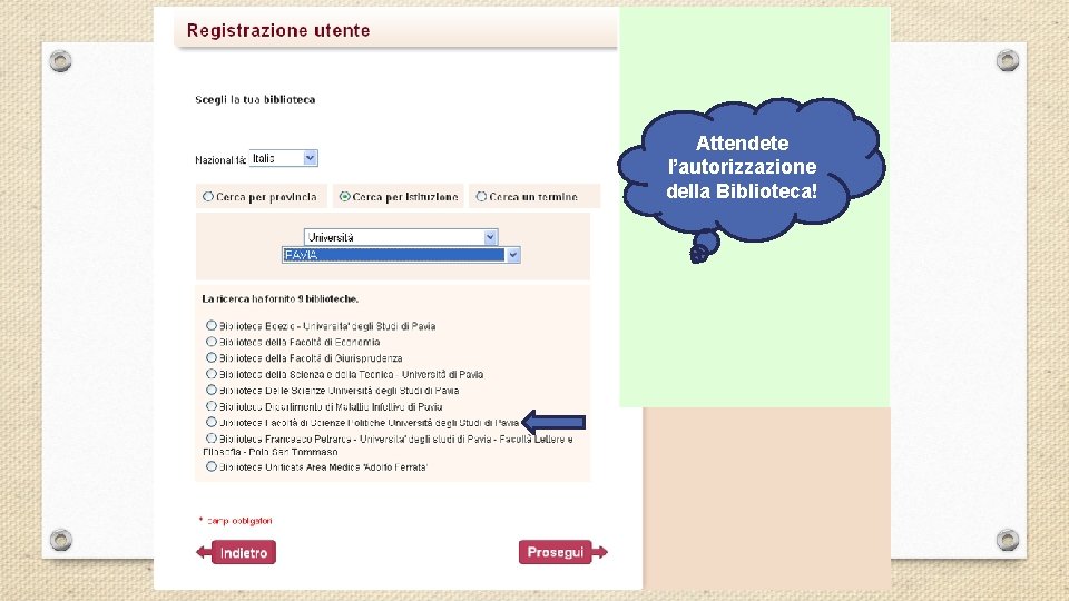 Attendete l’autorizzazione della Biblioteca! 