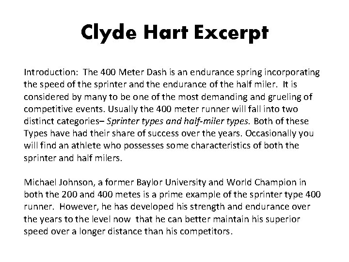 Clyde Hart Excerpt Introduction: The 400 Meter Dash is an endurance spring incorporating the