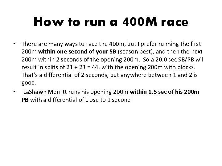 How to run a 400 M race • There are many ways to race