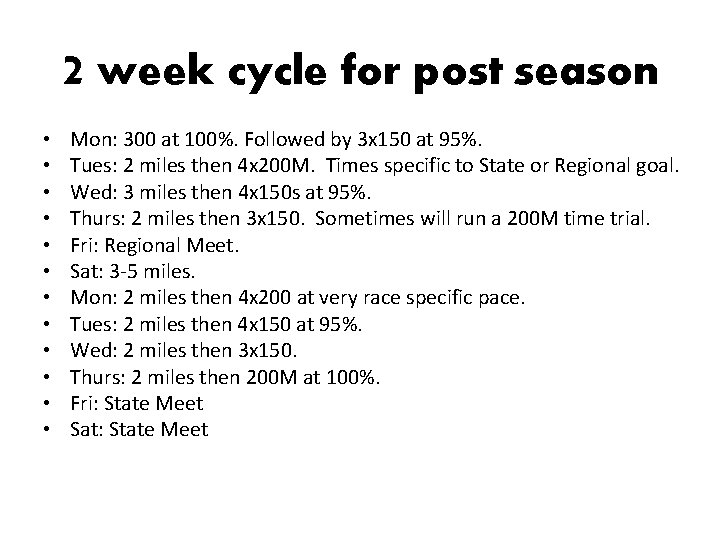 2 week cycle for post season • • • Mon: 300 at 100%. Followed