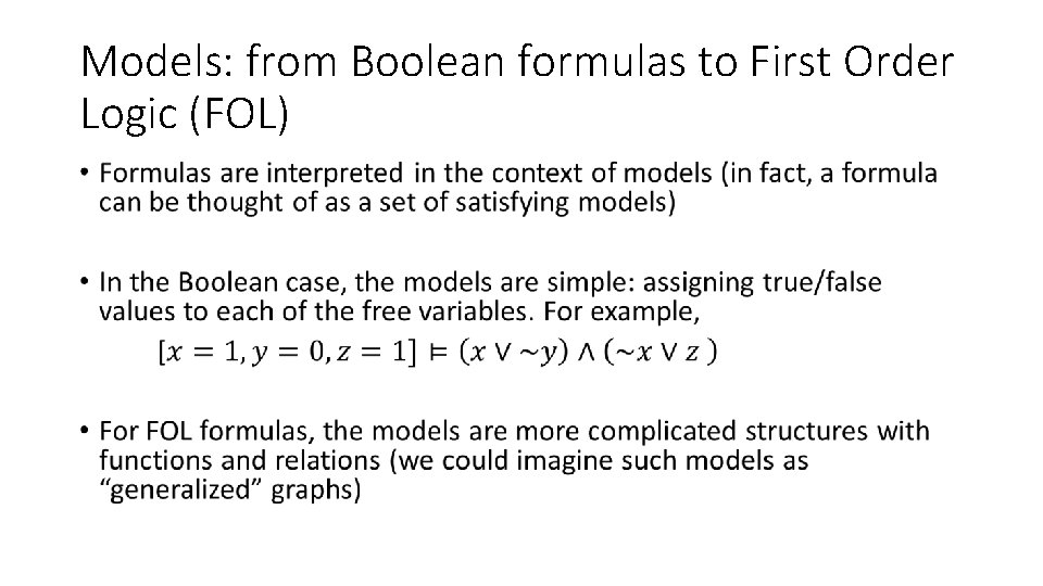 Models: from Boolean formulas to First Order Logic (FOL) • 