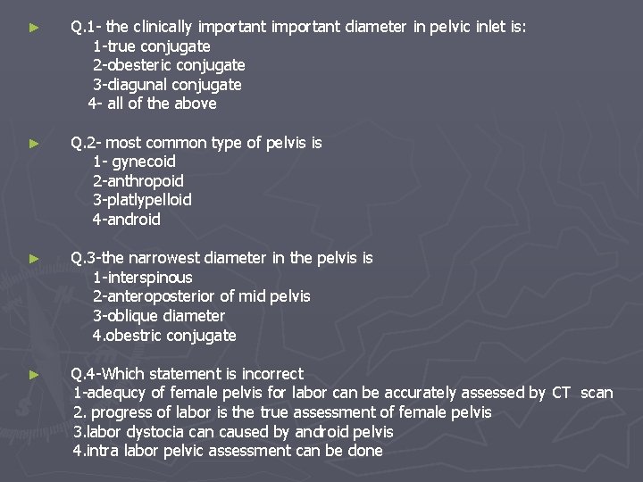 ► Q. 1 - the clinically important diameter in pelvic inlet is: 1 -true
