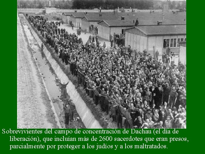 Sobrevivientes del campo de concentración de Dachau (el día de liberación), que incluían más